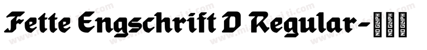 Fette Engschrift D Regular字体转换
